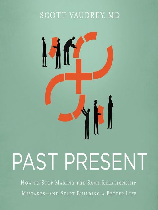 Title details for Past Present by Scott Vaudrey, MD - Wait list